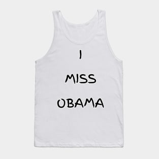 i miss obama Tank Top